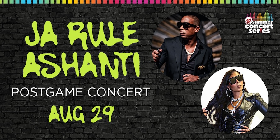 A graphic promotes a Nationals postgame concert featuring Ja Rule and Ashanti on August 29.